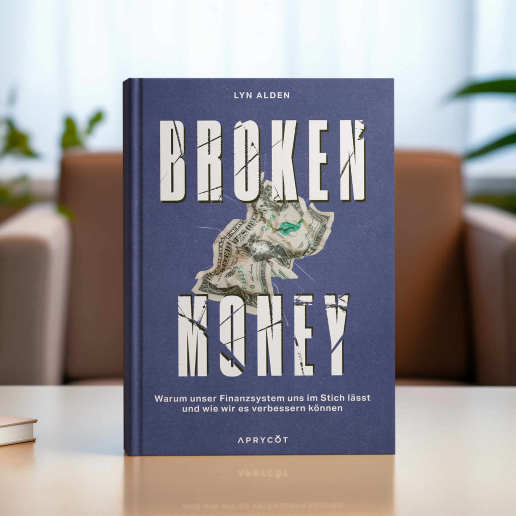 Cover von Broken Money Hardcover Buch von Lyn Alden auf Deutsch mit Finanz- und Bitcoin-Themen