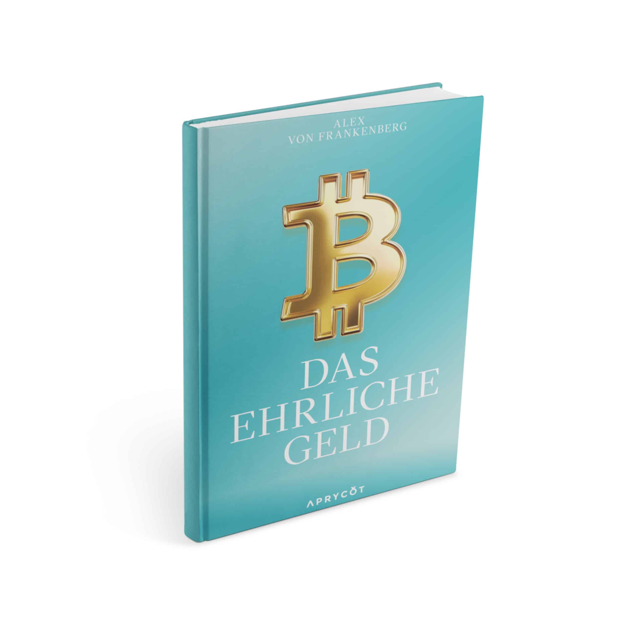 Cover of Bitcoin – Das ehrliche Geld book by Dr. Alex von Frankenberg, published by Aprycot Media, hardcover edition