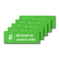 Set of 10 weatherproof Bitcoin stickers with the phrase "Die Bank an unserer Seite" as a sarcastic statement.