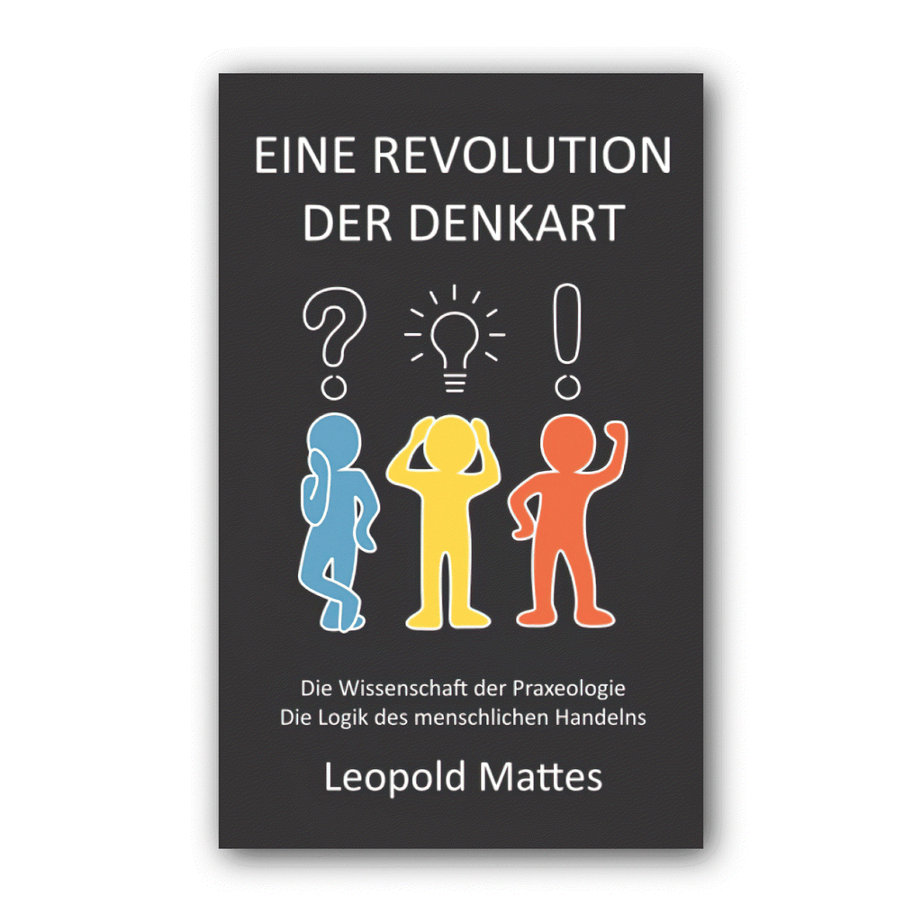 Cover of "Eine Revolution der Denkart" by Leo Mattes, exploring Praxeology and free market logic