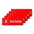Set of 10 weatherproof Bitcoin stickers with "Fuck Banks" design for laptops and bottles