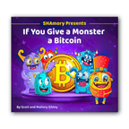 Cover des Bitcoin Kinderbuchs "If You Give a Monster a Bitcoin" mit bunten SHAmory-Monstern für Kleinkinder