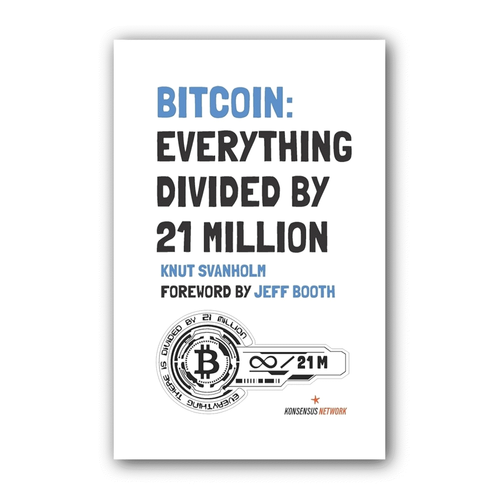Bitcoin: Everything Divided by 21 Million book cover with philosophical Bitcoin theme by Knut Svanholm
