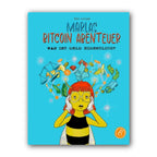 Marlas Bitcoin Abenteuer Kinderbuch Zeitreise Geldgeschichte mit Bitcoin und Tauschhandel kindgerecht erklärt