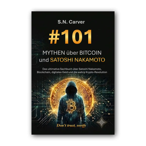 Cover „#101 Mythen über Bitcoin und Satoshi Nakamoto“ von S.N. Carver: Figur im Kapuzenpulli vor Bitcoin-Münze