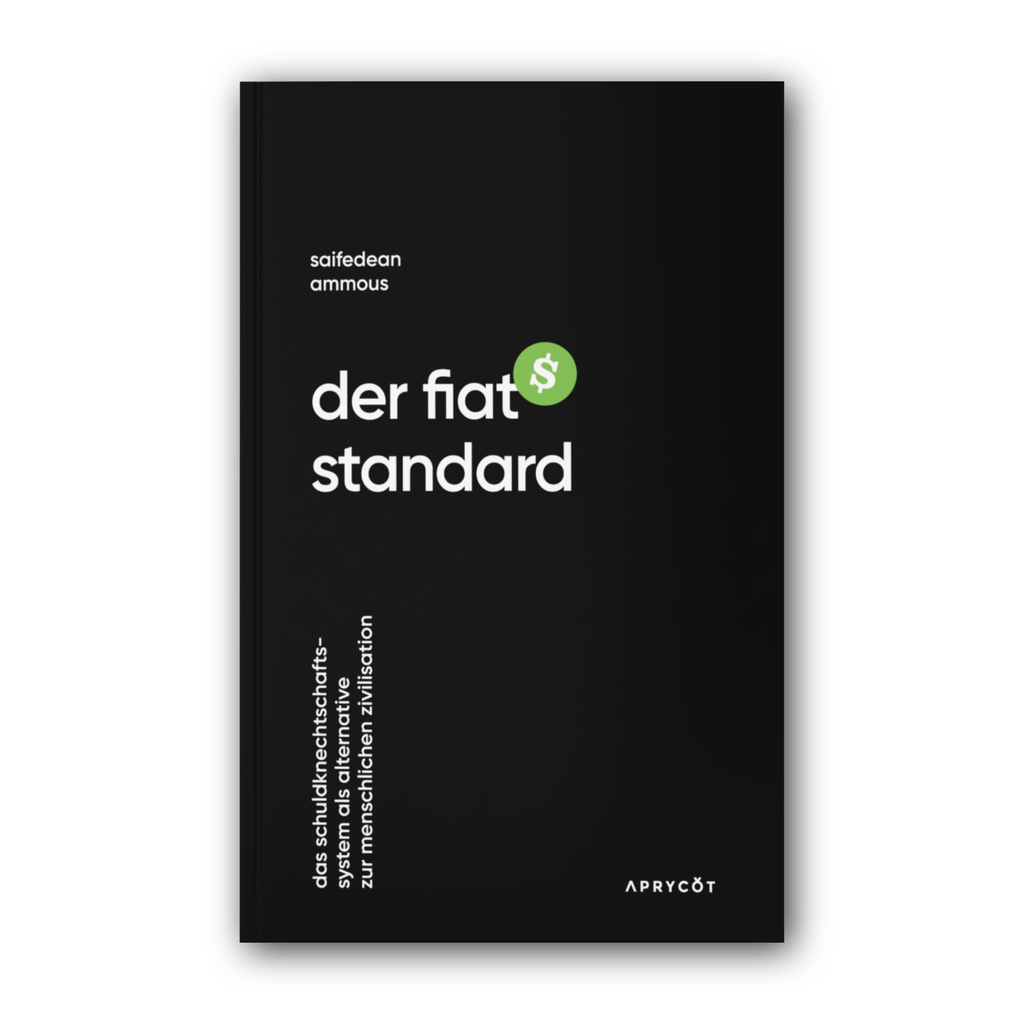 Softcover book cover of Der Fiat-Standard by Saifedean Ammous analyzing the Fiat money system and Bitcoin as an upgrade