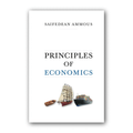 Principles of Economics hardcover book by Saifedean Ammous on Austrian economics and Bitcoin standards